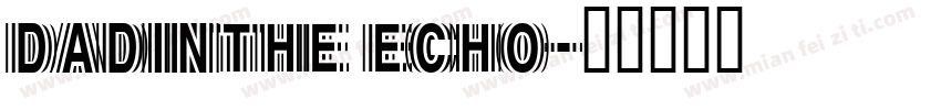 DADINTHE ECHO字体转换